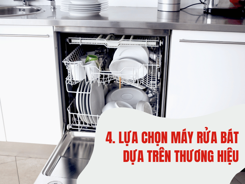 Lựa chọn máy rửa bát dựa trên thương hiệu