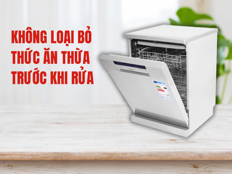 Không loại bỏ thức ăn thừa trước khi rửa