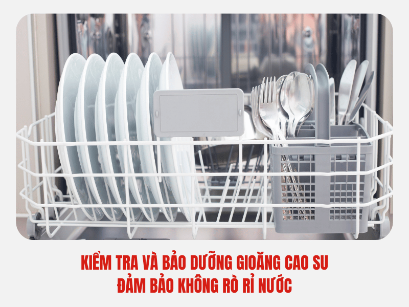 Kiểm tra và bảo dưỡng gioăng cao su – Đảm bảo không rò rỉ nước