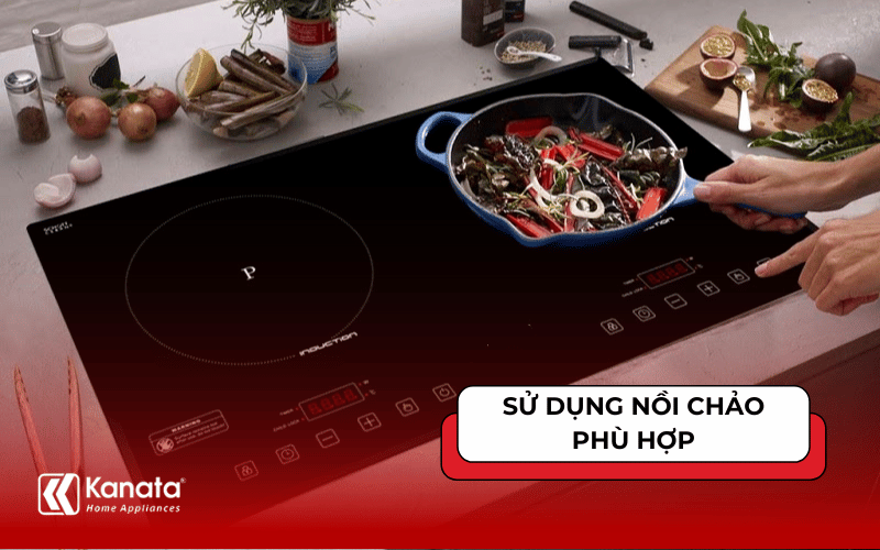 Sử Dụng Nồi Chảo Phù Hợp