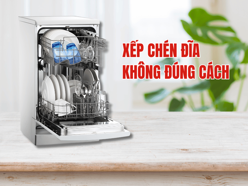 Xếp chén đĩa không đúng cách